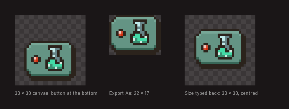 A 30×30 canvas with a UI button in the bottom half; the 22×17 PNG that Export As saves; and the 30×30 PNG you get by typing the size back, with the button centred.